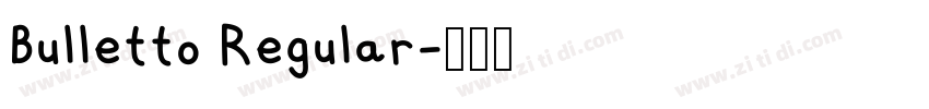 Bulletto Regular字体转换